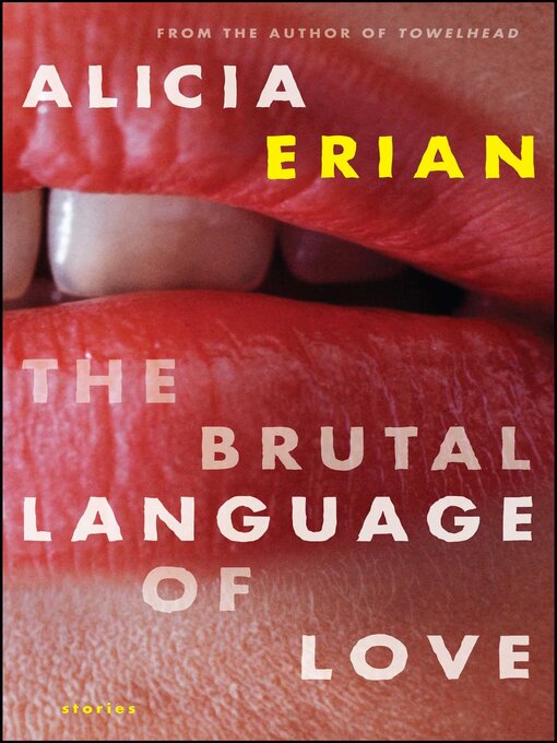 Title details for The Brutal Language of Love by Alicia Erian - Available